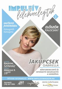 Lélekmelegítők előadás-sorozat Jakupcsek Gabriella