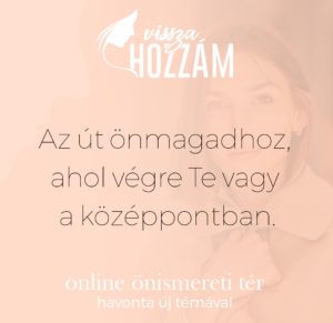 önismeret - Vissza Hozzám női önismereti kurzus